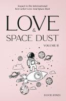 Love And Space Dust Volume Ii