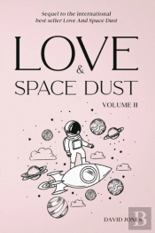 Love And Space Dust Volume Ii