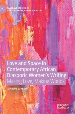 Bertrand.pt - Love And Space In Contemporary African Diasporic Womenâ€™S Writing