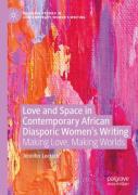 Love And Space In Contemporary African Diasporic Womenâ€™S Writing