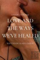 Love And The Ways We'Ve Healed