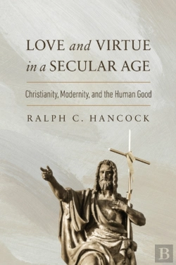 Bertrand.pt - Love And Virtue In A Secular Age