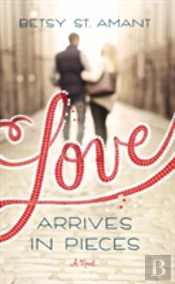 Love Arrives In Pieces