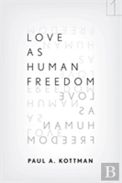 Love As Human Freedom