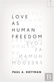 Love As Human Freedom