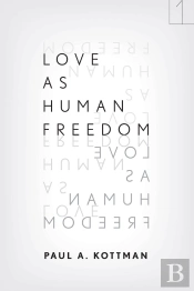 Love As Human Freedom