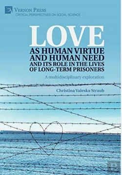 Bertrand.pt - Love As Human Virtue And Human Need And Its Role In The Lives Of Long-Term Prisoners