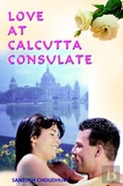 Love At Calcutta Consulate