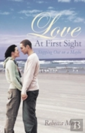 Love At First Sight: Stepping Out On A Maybe