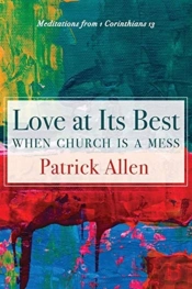 Love At Its Best When Church Is A Mess