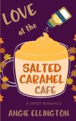 Love At The Salted Caramel Cafe