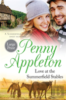Love At The Summerfield Stables Large Print Edition
