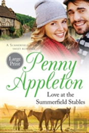 Love At The Summerfield Stables Large Print Edition