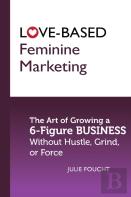 Love-Based Feminine Marketing