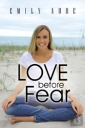 Love Before Fear