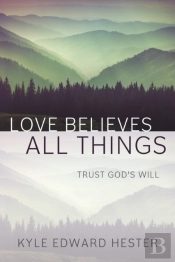 Love Believes All Things