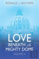 Love Beneath The Mighty Dome