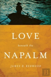 Love Beneath The Napalm
