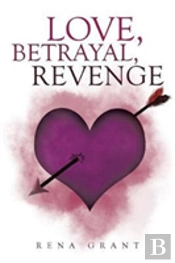 Love, Betrayal, Revenge