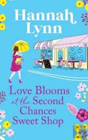 Love Blooms At The Second Chances Sweet Shop