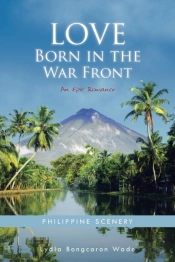 Love Born In The War Front: An Epic Romance