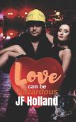 Love Can Be Hazardous