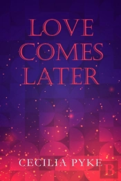 Love Comes Later