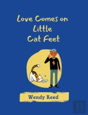 Love Comes On Little Cat Feet