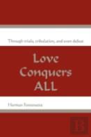 Love Conquers All