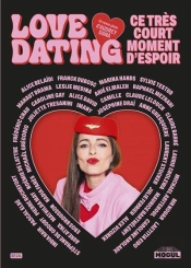 Love-Dating : Ce Très Court Moment D'Espoir