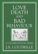 Love, Death & Bad Behaviour