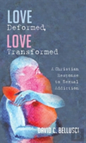 Love Deformed, Love Transformed