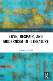 Love, Despair, And Modernism In Literature