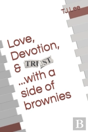 Love, Devotion, & Trust.....With A Side Of Brownies