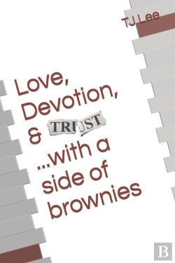 Bertrand.pt - Love, Devotion, & Trust.....With A Side Of Brownies