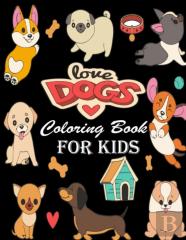 Love Dogs Coloring Book For Kids
