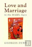 Love & Marriage In The Middle Ages (Cloth)
