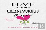 Love & Other Carnivorous Plants