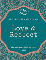 Love & Respect Love Book The Love She Most Desires