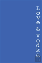 Love & Vodka