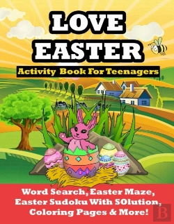 Bertrand.pt - Love Easter Activity Book For Teenagers Word Search, Easter Maze, Easter Sudoku With Solution, Coloring Pages And More!