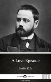 Love Episode By Emile Zola (Illustrated)