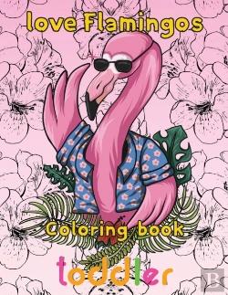 Bertrand.pt - Love Flamingos Coloring Book Toddler
