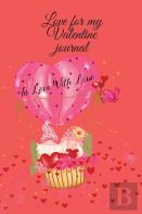 Love For My Valentine Journal