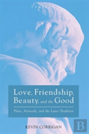 Love Friendship Beauty And The Good