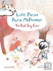 Love From Alfie Mcpoonst, The Best Dog Ever