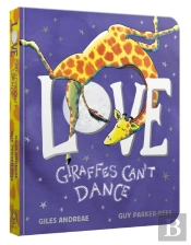 Love From Giraffes Can'T Dance Board Book