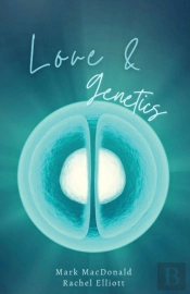 Love   Genetics: A True Story Of Adoptio