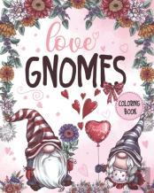 Love Gnomes Coloring Book