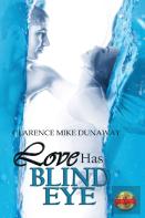 Love Has A Blind Eye